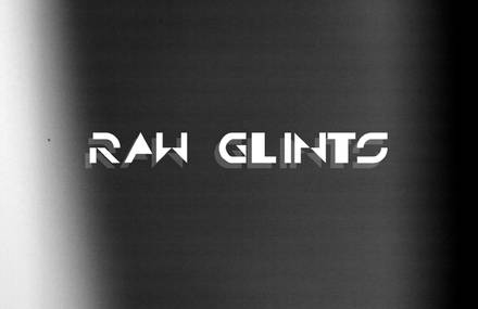« RAW GLINTS »